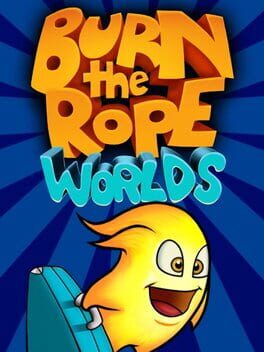Burn the Rope Worlds