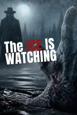 The Ice Is Watching